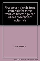 First person plural: Being editorials for these troubled times; a golden jubilee collection of editorials B0007K5MMY Book Cover