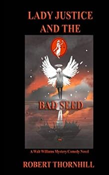 Lady Justice and the Bad Seed (Lady Justice, #38). - Book #38 of the Lady Justice