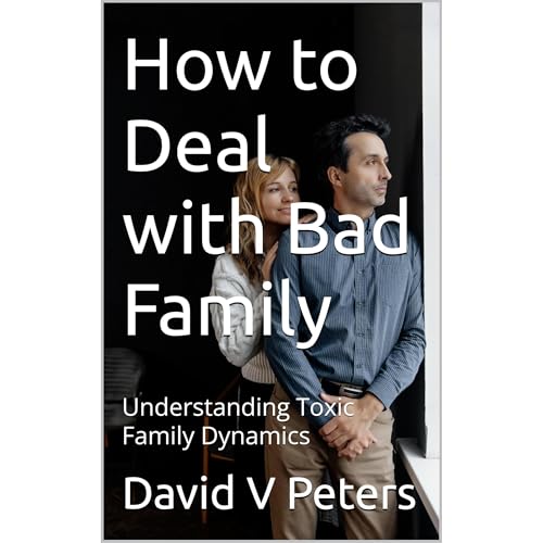 How to Deal with Bad Family Audiobook By David V Peters cover art
