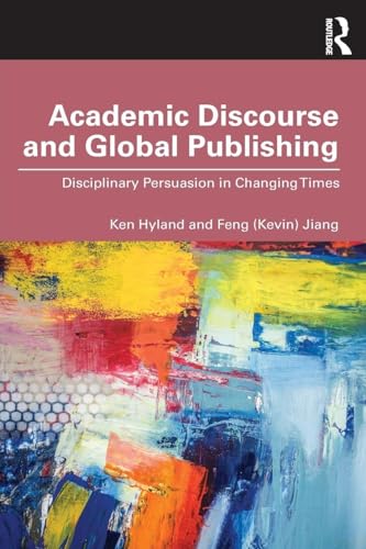 Academic Discourse and Global Publishing: Disciplinary Persuasion in Changing Times