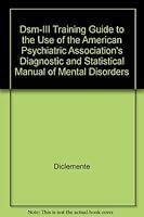 Dsm-III Training Guide to the Use of the American Psychiatric Association's Diagnostic and Statistical Manual of Mental Disorders 0876302797 Book Cover
