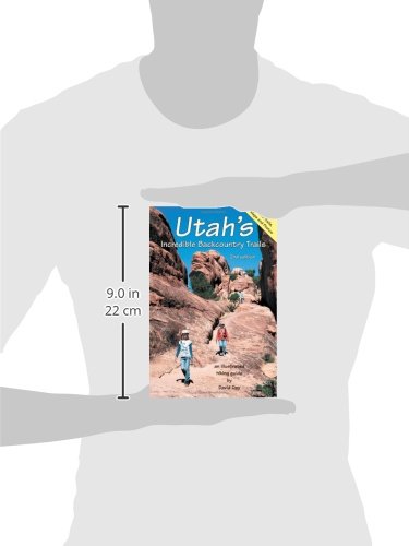 Utah's Incredible Backcountry Trails, 2nd edition