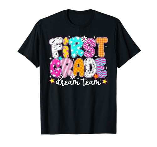 First 1st Grade Dream Team Teachers Kid Back To School T-Shirt