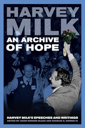 An Archive of Hope: Harvey Milk's Speeches and Writings book cover