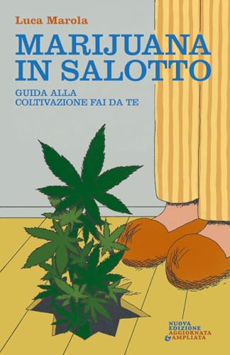 Marijuana in salotto: Guida alla coltivazione fai da te