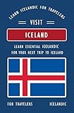 Learn Icelandic for travelers; this book is a must-have travel guidebook for travelers that are planning to visit Iceland. (Languages for travelers) (English Edition)