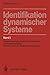 Produktbild Identifikation dynamischer Systeme: Band I: Frequenzgangmessung, Fourieranalyse, Korrelationsanalyse, Einführung in die Parameterschätzung