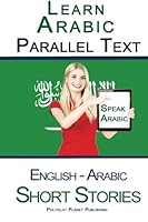 Learn Arabic - Parallel Text - Short Stories 1516968778 Book Cover