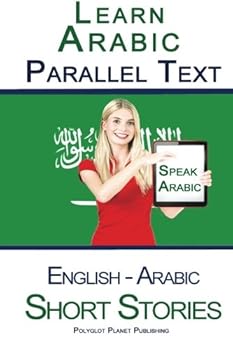 Paperback Learn Arabic - Parallel Text - Short Stories (English - Arabic) Book