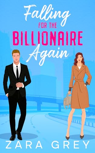 Falling for the Billionaire Again: A Second Chance Sweet Romance (English Edition)