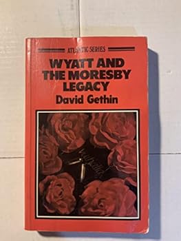 Paperback Wyatt and the Moresby Legacy (Atlantic Large Print Series) [Large Print] Book