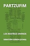 PARTZUFIM: Los Rostros Divinos (Spanish Edition)