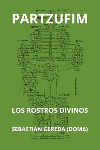 PARTZUFIM: Los Rostros Divinos (Spanish Edition)