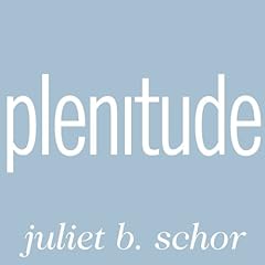 Plenitude Audiolibro Por Juliet B. Schor arte de portada