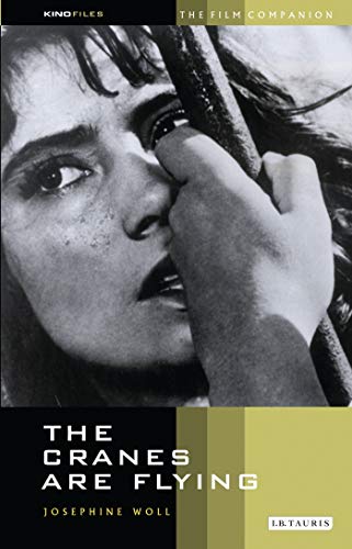 The Cranes Are Flying: The Film Companion (KINOfiles Film...