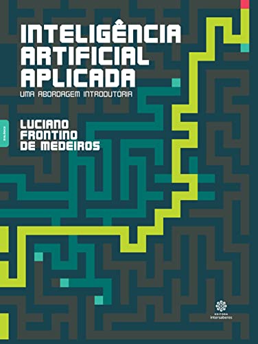 Inteligência artificial aplicada:: uma abordagem introdutória