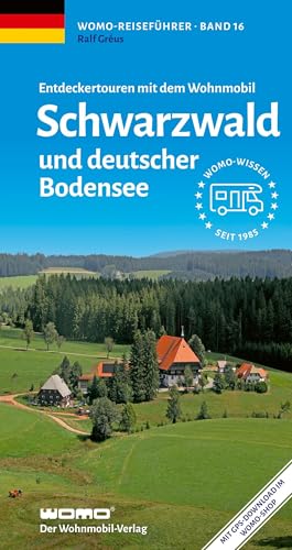 Entdeckertouren mit dem Wohnmobil Schwarzwald und deutscher Bodensee (Womo-Reihe, Band 16)