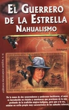 Paperback El Guerrero De La Estrella Nahualismo Book