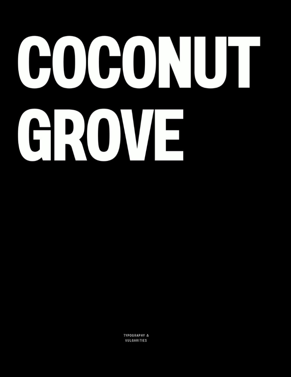 Coconut Grove: The Coffee Table Book      Paperback – October 29, 2025
