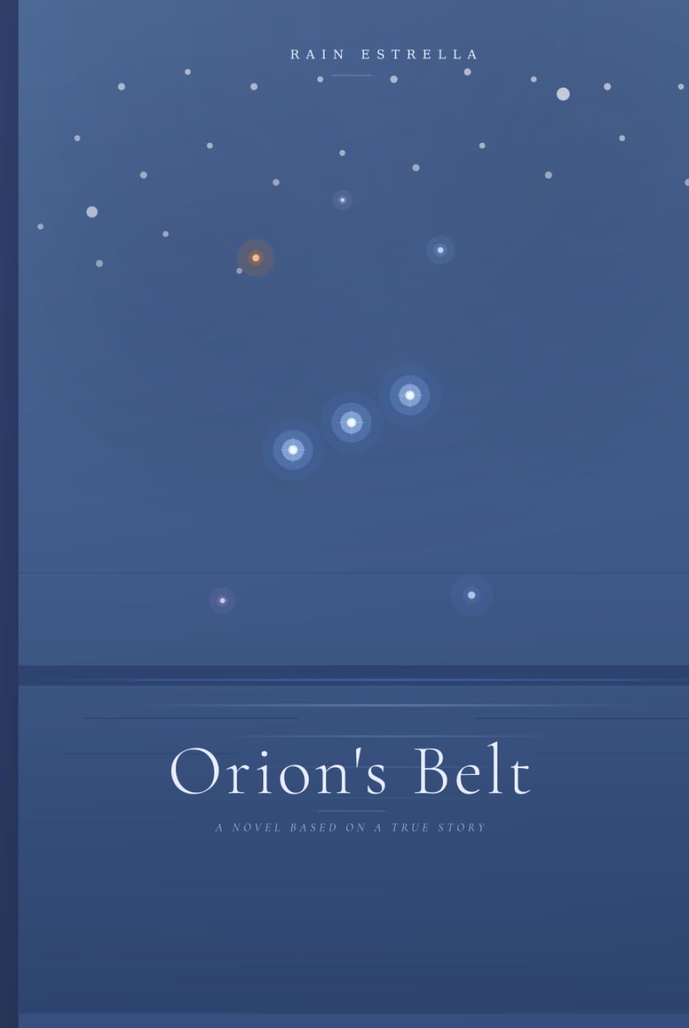 Orion's Belt: A Novel Based On A True Story