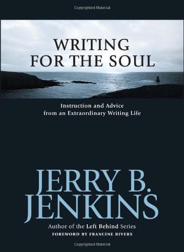 Writing for the Soul: Instruction and Advice from an Extraodinary Writing Life