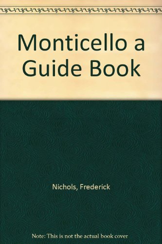 Monticello a Guide Book B0093OS8AI Book Cover