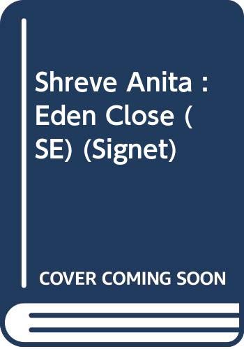 Shreve Anita : Eden Close (SE) (Signet) 0451168674 Book Cover