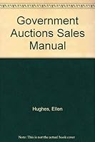 Government Auctions/Sales Manual, 6th Edition 0964590840 Book Cover