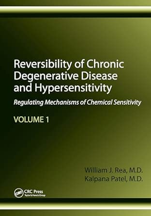 Reversibility of Chronic Degenerative Disease and Hypersensitivity, Volume 1: Regulating Mechanisms of Chemical Sensitivity-Wow! eBook