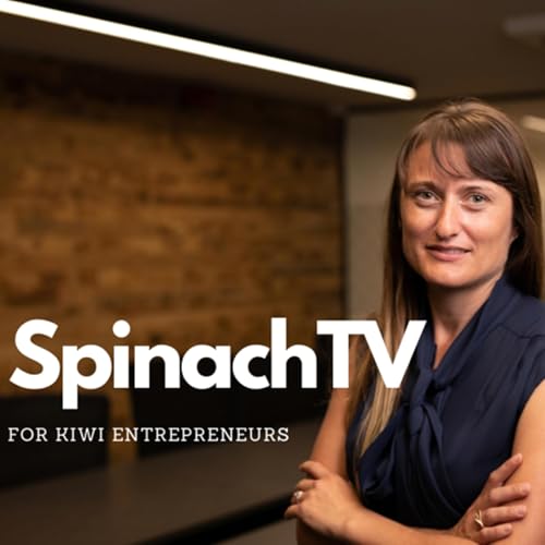 SpinachTV - Business Success in New Zealand Podcast Por SpinachTV arte de portada