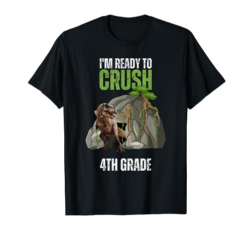 I'm Ready To Crush Funny Dinosaur 4TH Grade Back To School T-Shirt