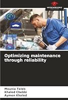 Optimizing maintenance through reliability 6203898236 Book Cover