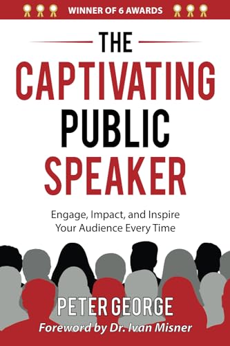 The Captivating Public Speaker: Engage, Impact, and Inspire Your Audience Every Time image 3