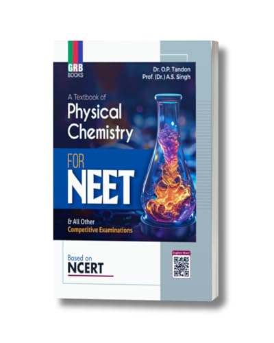 GRB A TEXTBOOK OF PHYSICAL CHEMISTRY FOR NEET - EXAMINATION 2020-21