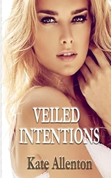 Veiled Intentions - Book #3 of the Veil/Dixon Security