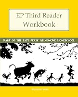 Ep Third Reader Workbook: Part of the Easy Peasy All-In-One Homeschool 1505427940 Book Cover
