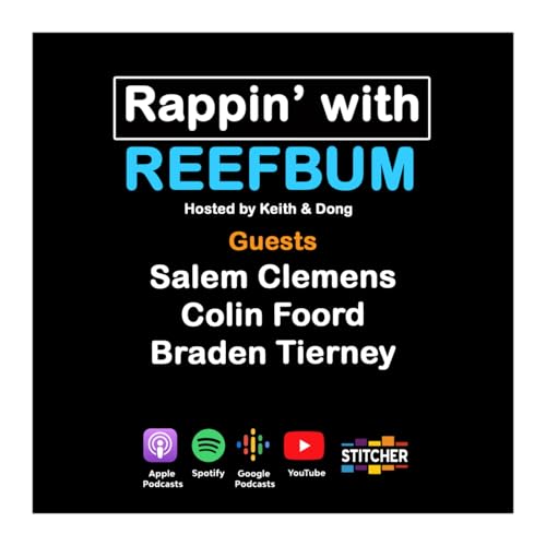 Guests Salem Clemens, Colin Foord & Dr. Braden Tierney; Preventing Coral Disease With Probiotics