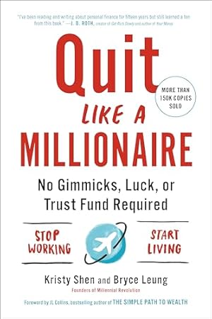 Quit Like a Millionaire: No Gimmicks, Luck, or Trust Fund Required