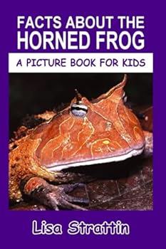 Paperback Facts About the Horned Frog (A Picture Book For Kids) Book