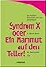 Produktbild Syndrom X oder Ein Mammut auf dem Teller!: Mit Steinzeitdiät aus der Wohlstandsfalle
