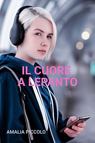 Amalia Piccolo - Il cuore a Lepanto (2019)