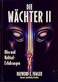  Ufos und Nahtoderfahrungen (Die Wächter , Band 2)
