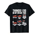Things I Do in My Spare Time Funny Car Enthusiast Car Lover T-Shirt