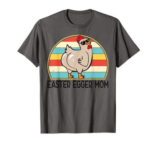 Easter Egger Chicken Mom. Easter Egger Breed Mom Women T-Shirt