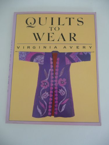 Quilts to Wear 0684180340 Book Cover