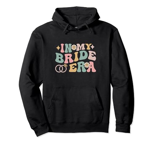 In My Bride Era Funny Retro Groovy Boda Compromiso Sudadera con Capucha