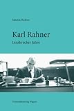  Karl Rahner: Innsbrucker Jahre (German Edition)