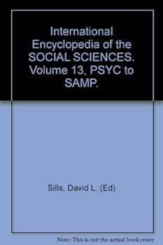 INTERNATIONAL ENCYCLOPEDIA OF THE SOCIAL SCIENCES, vol 13