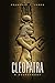 Cleopatra: A Sourcebook (Volume 31) (Oklahoma Series in Classical Culture)