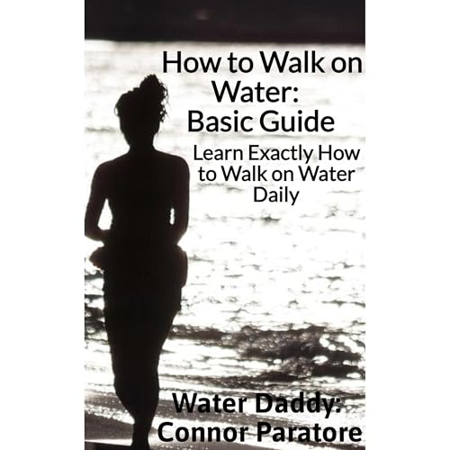 How to Walk on Water: Basic Guide : Connor Paratore episode artwork